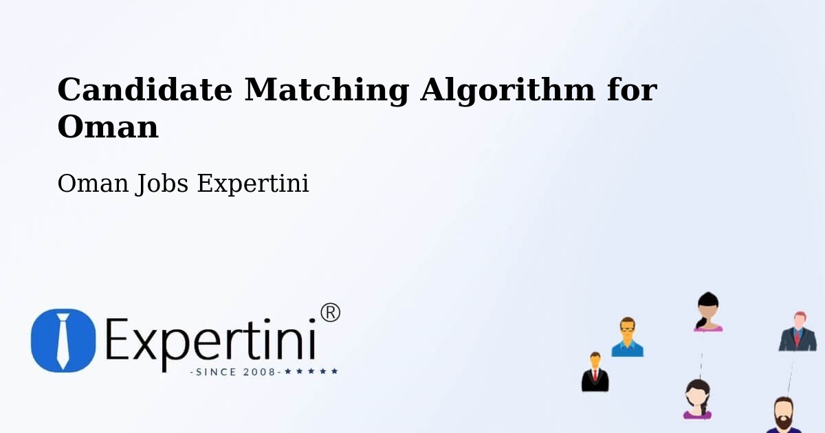 Candidate Matching Algorithm Overview – Haymā’ - Oman Jobs Expertini