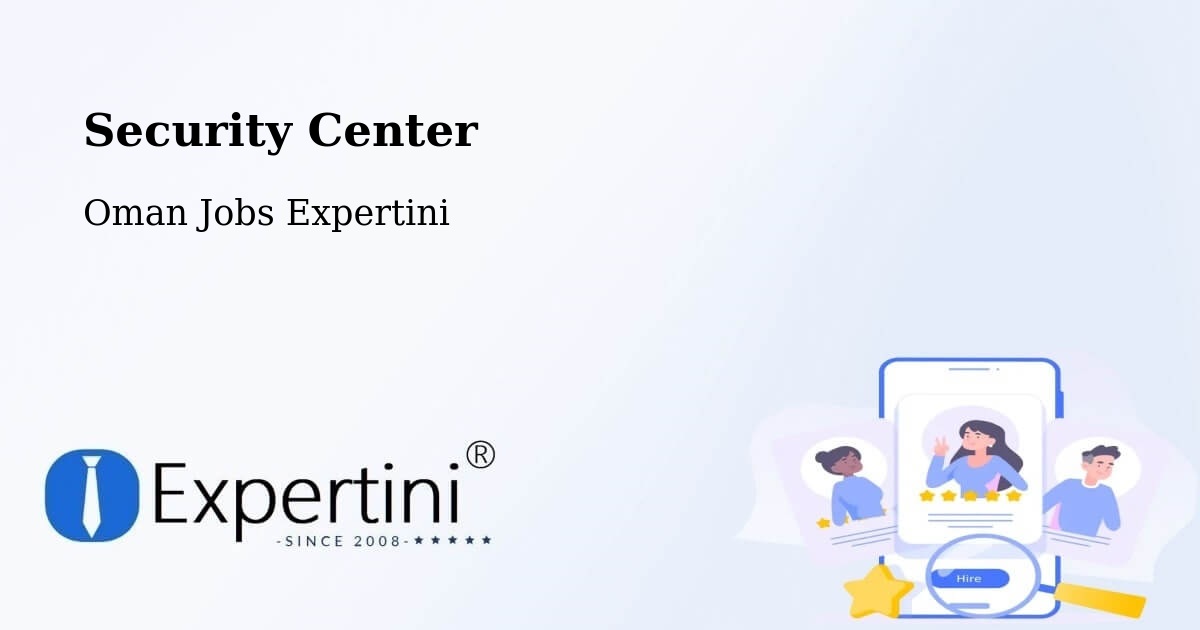 Security & Compliance – Haymā’ - Oman Jobs Expertini